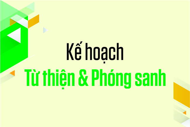 Kế hoạch từ thiện, phóng sanh tháng 07-08/2019