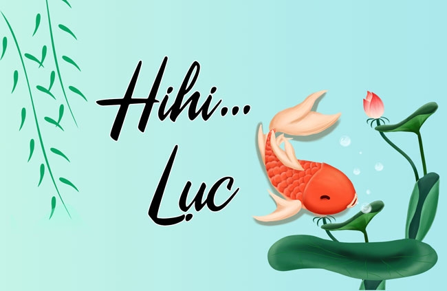 Hihi… lục (phần 9)