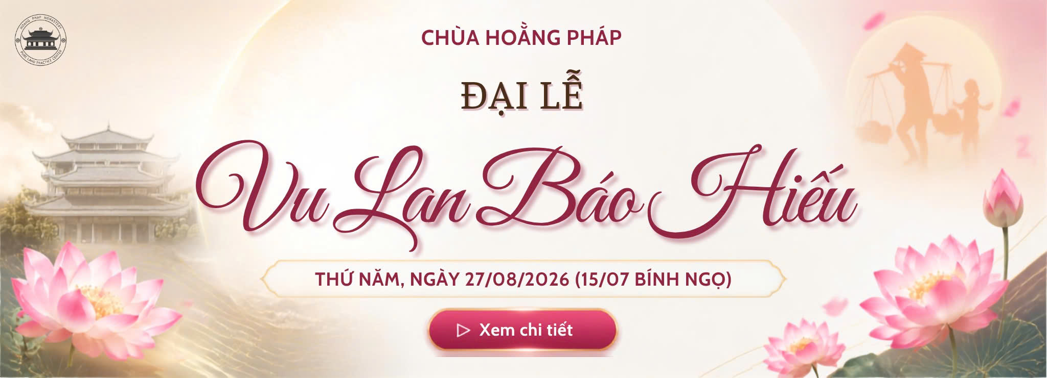 TRÂN TRỌNG THÔNG BÁO CHƯƠNG TRÌNH ĐẠI LỄ VU LAN BÁO HIẾU NĂM 2026.
