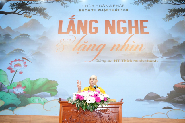 Pháp thoại “Lắng nghe và lặng nhìn” – Hoà thượng Thích Minh Thành – KTPT lần 104