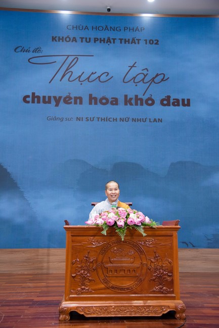 Dharma talk Practice transforming sufferings in the 102nd Seven-day Retreat