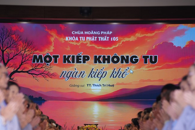 Pháp thoại “Một kiếp không tu ngàn kiếp khổ”- Thượng tọa Thích Trí Huệ - KTPT 105