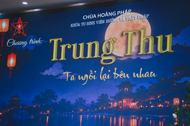 CHƯƠNG TRÌNH ĐÊM THIỀN NHẠC TRUNG THU “ÔN LẠI LỜI PHẬT DẠY”TRƯỚC THỀM KHÓA TU “SINH VIÊN HƯỚNG VỀ PHẬT PHÁP”.